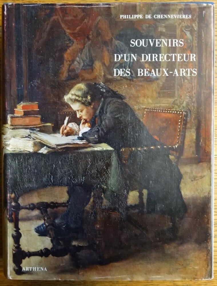 Item #100404 Souvenirs D'un Directeur Des Beaux-Arts. Philippe De Chennevieres.
