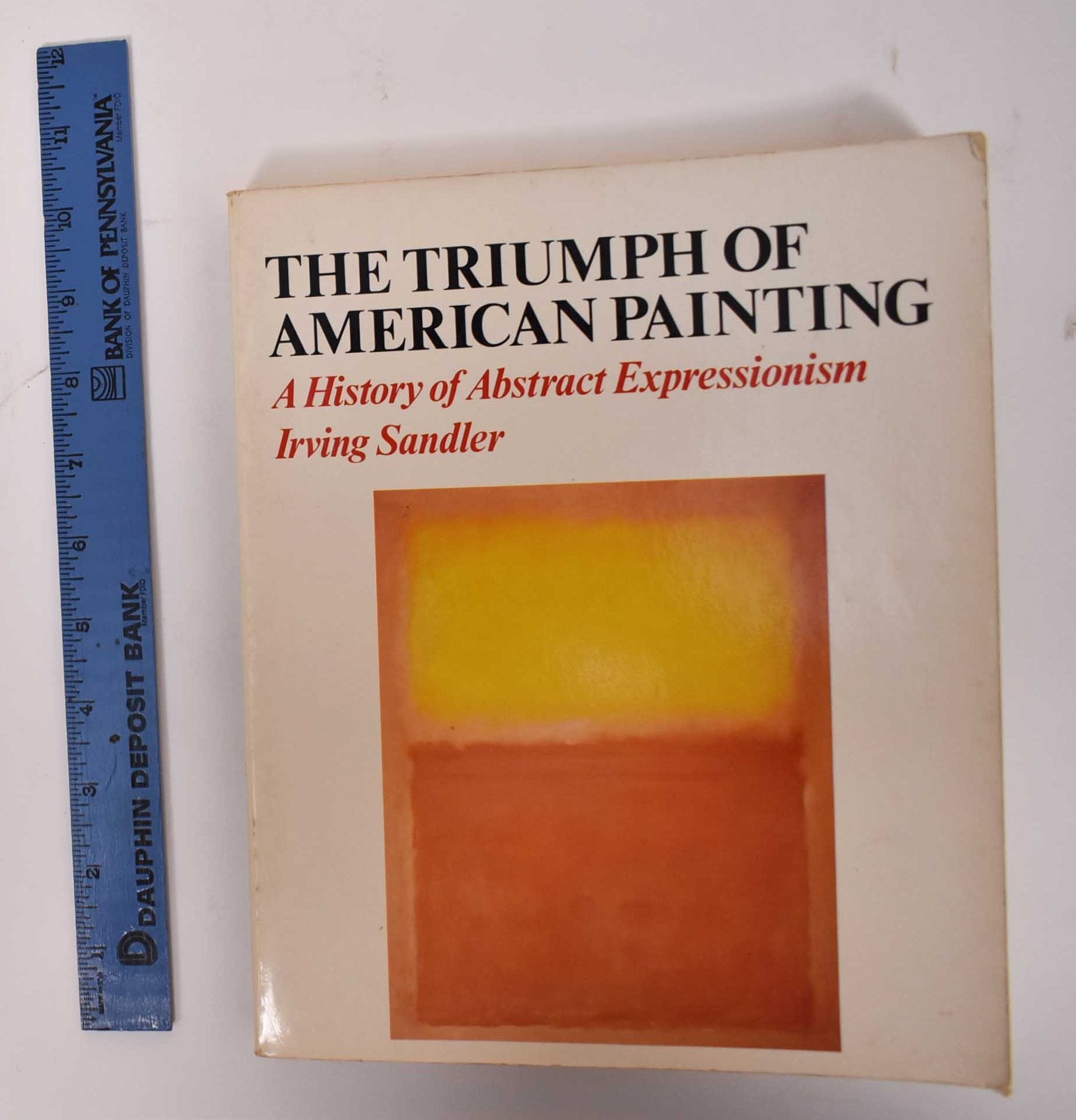 The Triumph of American Painting: A History of Abstract