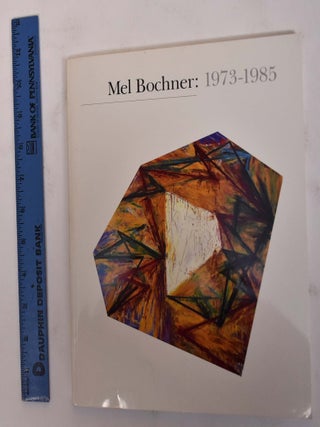 Item #101103 Mel Bochner 1973-1985. with, Charles Stuckey