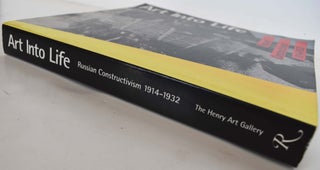 ART INTO LIFE. Russian Constructivism 1914-1932