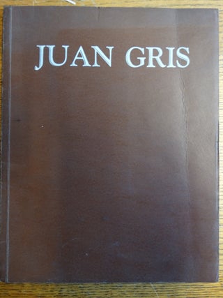 Item #101279 Retrospective Loan Exhibition Juan Gris (1887 - 1927). Maurice Raynal, Introduction