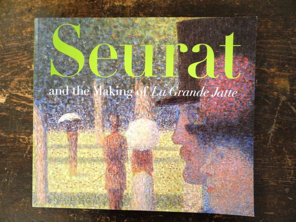 Seurat and the Making of La Grande Jatte | Robert L. Herbert