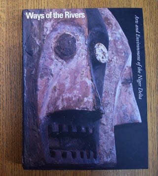 Item #101457 Ways of The Rivers: Arts and Environment of The Niger Delta. Martha G. Anderson