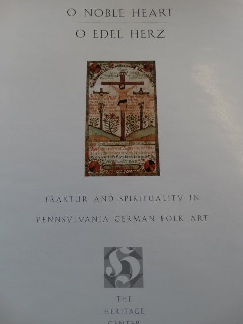 O Noble Heart / O Edel Herz: Fraktur And Spirituality in