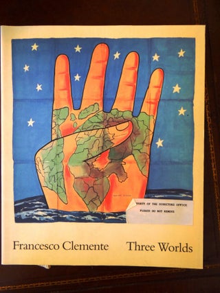 Item #101613 Francesco Clemente: Three Worlds. Ann Percy, Raymond Foye With, Stella Kramrisch,...