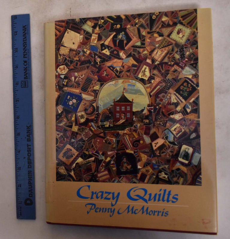 Item #101816.1 Crazy Quilts. Penny McMorris.