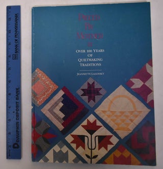 Item #101831 Pieced By Mother: Over 100 Years of Quiltmaking Traditions. Jeannette Lasansky