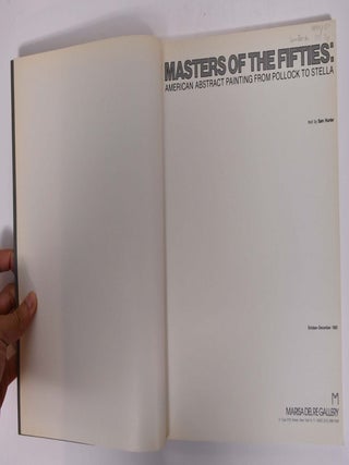 Masters of the Fifties: American Abstract Painting From Pollock to Stella