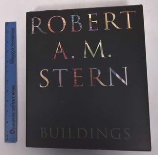 Item #101962 Robert A. M. Stern Buildings. Robert A. M. Stern