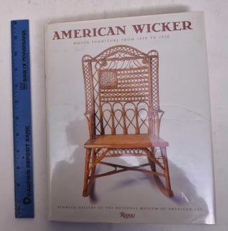 Item #102024 American Wicker: Woven Furniture From 1850 To 1930. Jeremy Adamson
