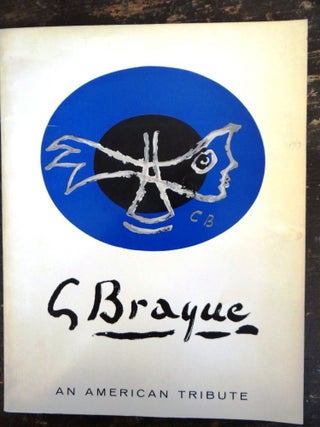 Item #10228 Georges Braque, 1882-1963: An American Tribute. John Richardson