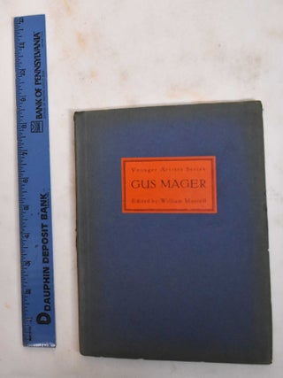 Item #102548 Gus Mager (Younger Artists Series. No. 5). William Murrell
