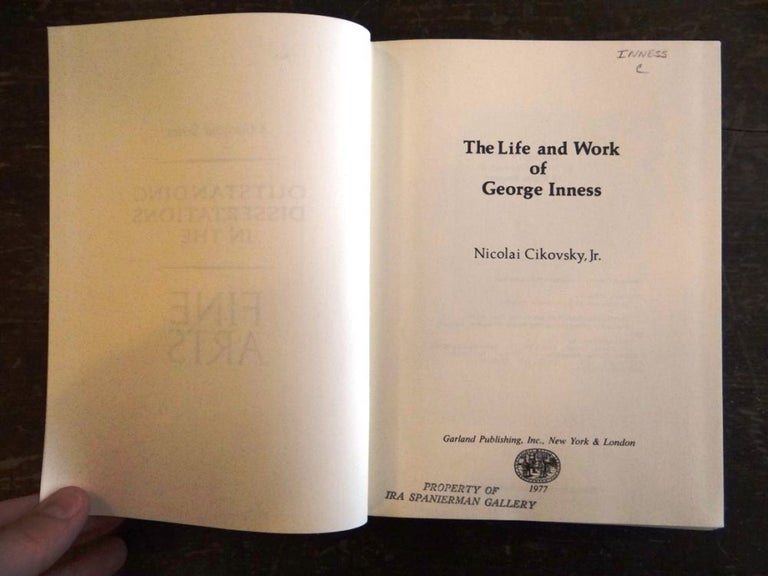 Item #102555 The Life and Work of George Inness. Nicolai Jr Cikovsky.