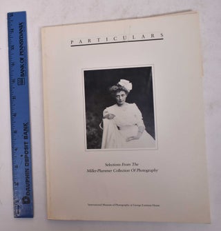Item #102860 Particulars: Selections from the Miller-Plummer Collection of Photography. Robert...