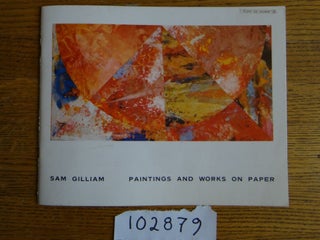 Item #102879 Sam Gilliam: Paintings And Works On Paper. Walter Hopps, Introductory essay