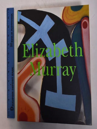 Item #102916 Elizabeth Murray. Robert Storr