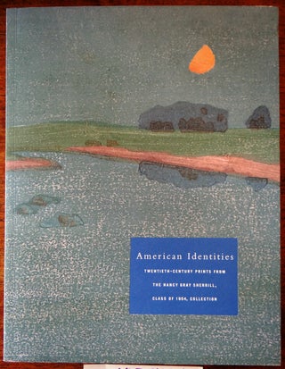 Item #103044 American Identities: Twentieth-Century Prints from the Nancy Gray Sherrill, Class of...