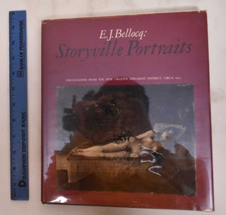 Item #103221 E.J. BELLOCQ: STORYVILLE PORTRAITS: PHOTOGRAPHS FROM THE NEW ORLEANS RED-LIGHT...