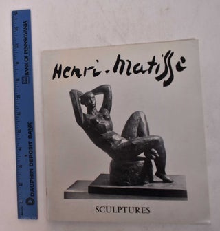 Item #103253 Henri Matisse: Sculptures. jean Leymarie, Preface