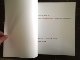 Item #103279 Garden In Delft: Willem De Kooning Landscapes 1928-88. David W/ Anfam, Lucy...