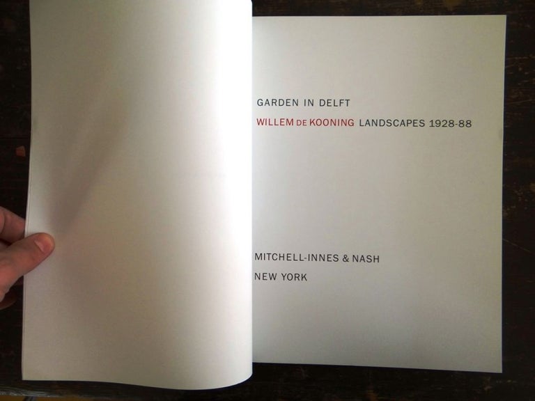 Item #103279 Garden In Delft: Willem De Kooning Landscapes 1928-88. David W/ Anfam, Lucy Mitchell-Innes.
