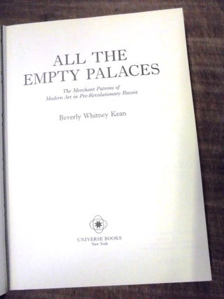 All The Empty Palaces: The Merchant Patrons of Modern Art in Pre-Revolutionary Russia