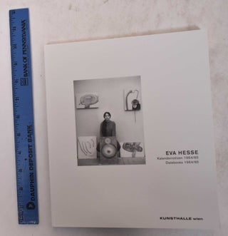 EVA HESSE: Transformationen - Die Zeit in Deutschland 1964/65 (Transformations - The Sojourn in Germany 1964/65) and Kalendernotizen 1964/65 (Datebooks 1964/65)