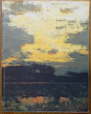 Item #103819 Intimate Landscapes: Charles Warren Eaton And The Tonalist Movement In American Art,...