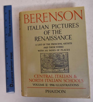 Italian Pictures of The Renaissance: A list of the principal artists and their works, with an index of places. Central Italian & North Italian Schools (3-volume set)