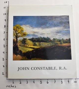 Item #10432 John Constable, R.A. (1776-1837): An Exhibition; Paintings, Drawings, Watercolors,...
