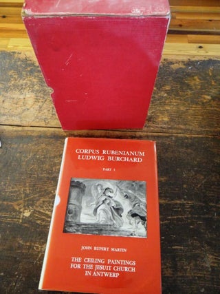 Item #104492 Corpus Rubenianum Ludwig Burchard: Part I: the Ceiling Paintings for the Jesuit...