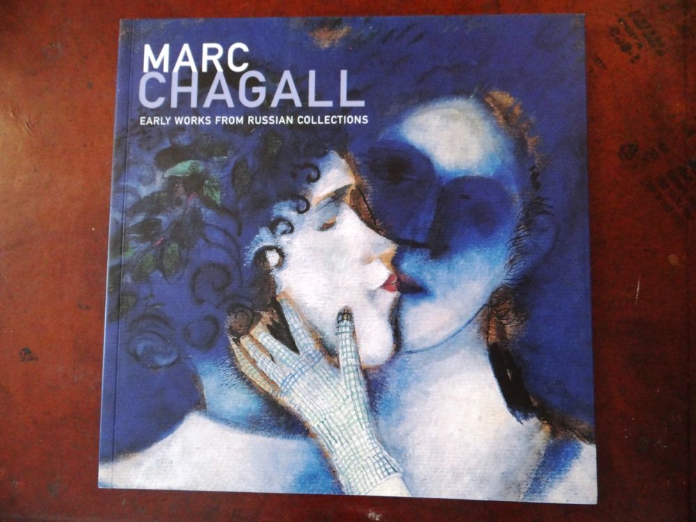 Chagall Complete Works Marc Chagall: Early Works from Russian Collections