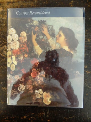 Item #10466 Courbet Reconsidered. Sarah Faunce, Linda Nochlin