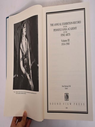The Annual Exhibition Record of The Pennsylvania Academy of The Fine Arts, Vol. 3: 1914-1968