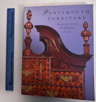 Item #104894000001 Portsmouth Furniture: Masterworks from the New Hampshire Seacoast. Brock Jobe