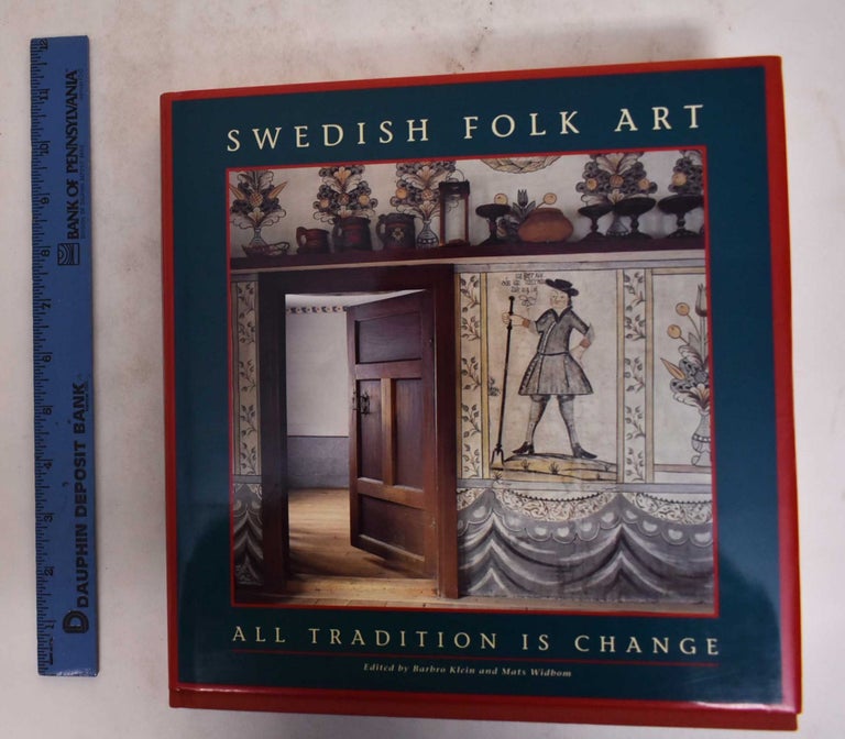 Item #104984 Swedish Folk Art: All Tradition is Change. Barbro Klein, Mats Widbom.