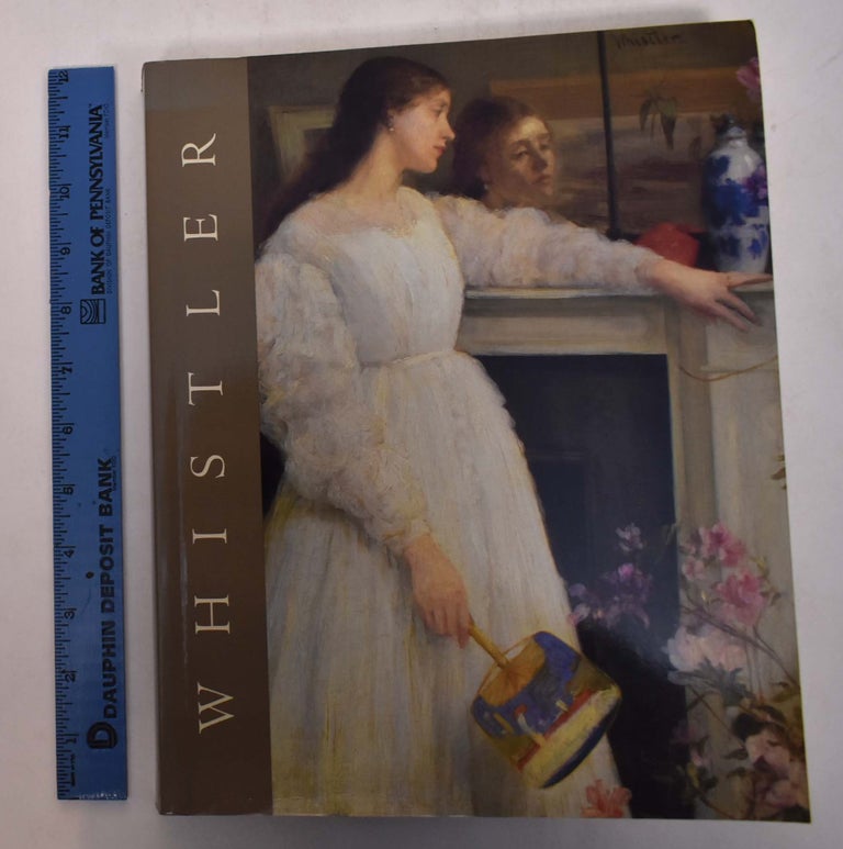 Item #105148 James McNeill Whistler. Richard Dorment, Margaret F. MacDonald.