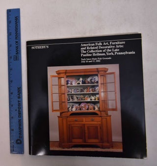 Item #105323 American Folk Art, Furniture and Related Decorative Arts: The Collection of the Late...