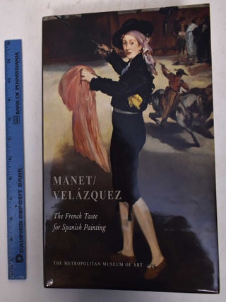 Item #105398 Manet / Velazquez: The French Taste for Spanish Painting. Gary Tinterow, Genevieve...