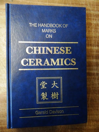 Item #105638 The Handbook of Marks on Chinese Ceramics. Gerald Davison