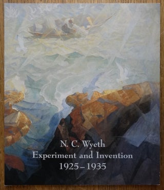 Item #10597 N.C. Wyeth: Experiment and Invention, 1925-1935. PA: Brandywine River Museum Chadds...