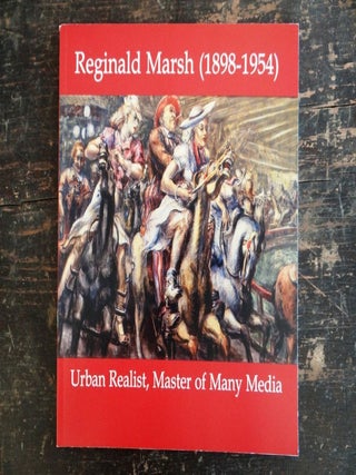 Item #106043 Reginald Marsh (1898-1954): Urban Realist, Master of Many Media. Deedee Wigmore