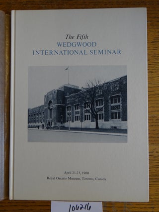 Item #106216 The Fifth Wedgwood International Seminar [proceedings]. authors