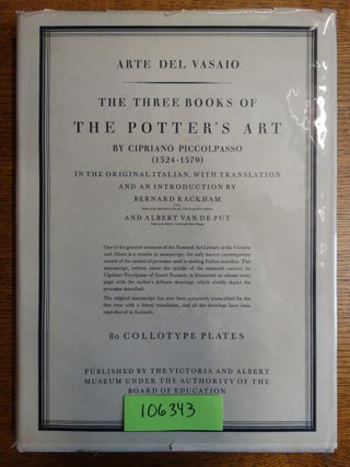 Item #106343 Li Tre Libri Dell' Arte Del Vasaio = The Three Books of The Potter's Art. Cavaliere...