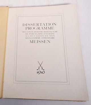 Dissertation-Programme de la Plus Ancienne Manufacture de Porcelaine D'Europe a L'Occasion de son Deux-Centieme Anniversaire Meissen