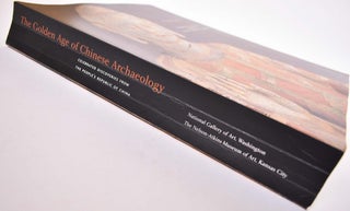 The Golden Age of Chinese Archaeology: Celebrated Discoveries From the People's Republic of China