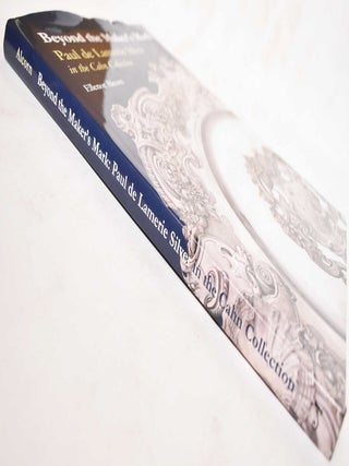 Beyond the Maker's Mark: Paul de Lamerie Silver in the Cahn Collection