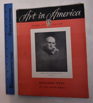 Item #10689 Benjamin West: His Times and His Influence [Art in America, Vol. 38, No. 4, December...