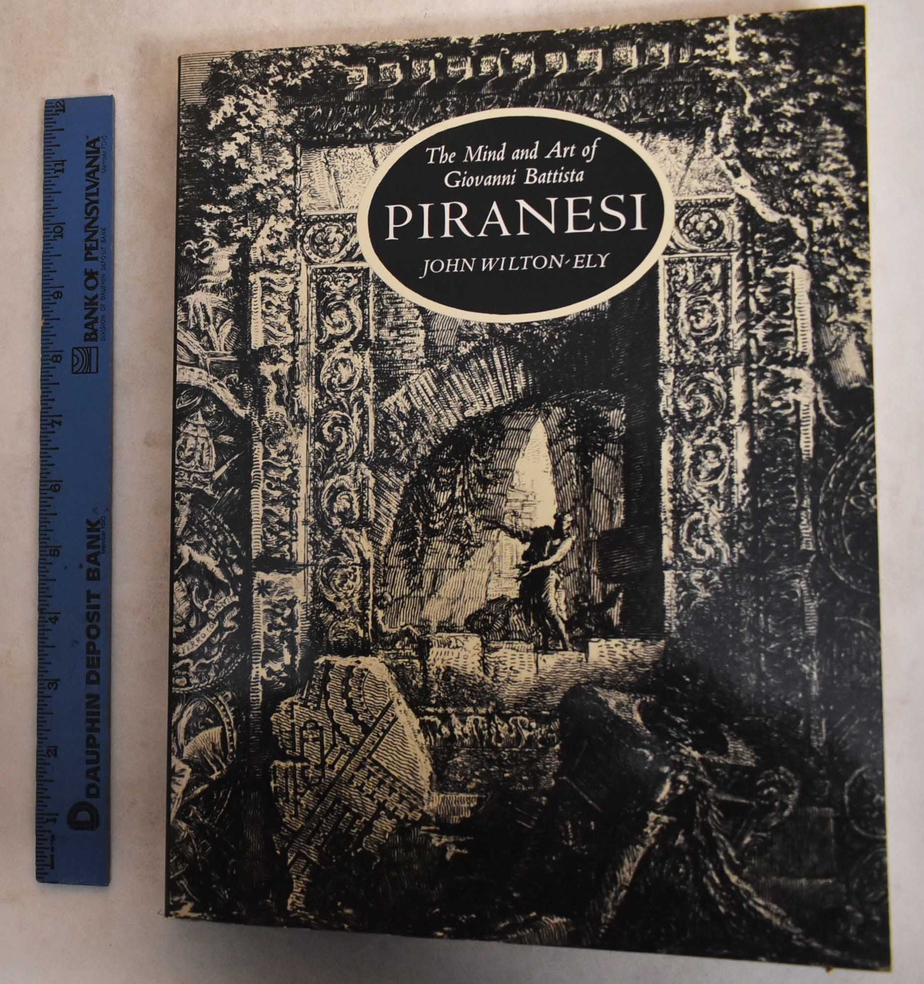 The Mind and Art of Giovanni Battista Piranesi | John Wilton-Ely