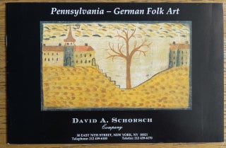 Item #107122 Pennsylvania-German Folk Art. David A. Schorsch